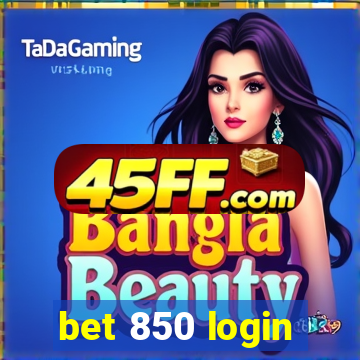 bet 850 login